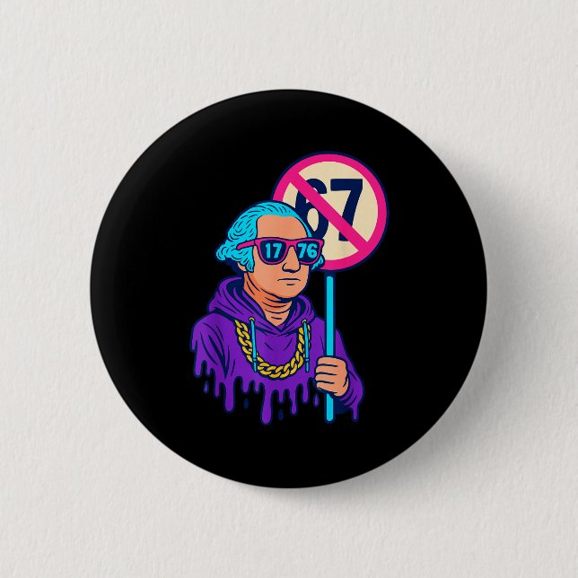 1776 Over 67 Funny Meme George Washington Drip  Button (Vorderseite)