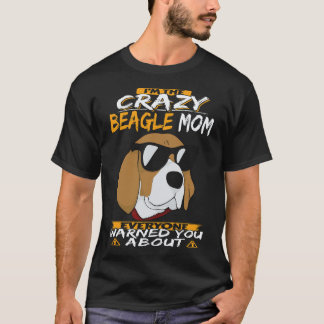 17 Ich bin die verrückte Beagle-Mama Beagle T-Shirt