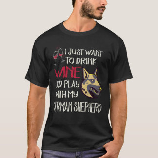 17 Will einfach Wein trinken und mit meiner Deutsc T-Shirt