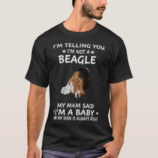 185 Ich sage dir, ich bin kein Beagle T-Shirt