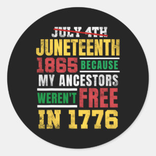 1865 befreiten meine Vorfahren den 1776 Jul. Runder Aufkleber