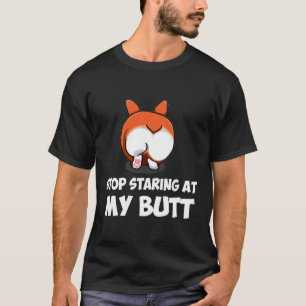 18 Beenden Sie den Start an meinem Hintern T-Shirt