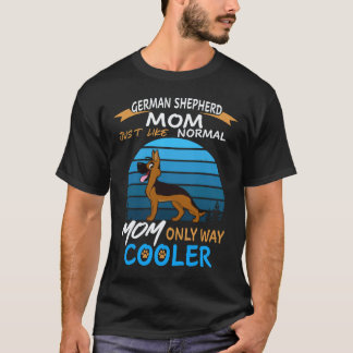 18 Deutsche Schäferhund-Mama, genau wie eine norma T-Shirt