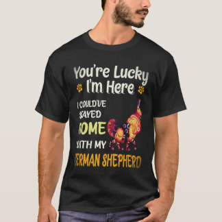 18 Du hast Glück, dass ich hier bin, ich hätte auc T-Shirt