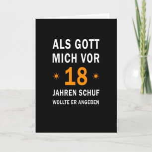 18. Geburtstag, als Gott mich vor 18 Jahren erschu Karte
