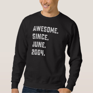 18. Geburtstag Phantastisch seit Juni 2004 18 Jahr Sweatshirt