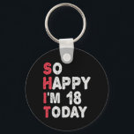 18. Geburtstag So glücklich bin ich heute 18 Gesch Schlüsselanhänger<br><div class="desc">fröhlich,  sarkastisch,  Geburtstag,  Giftidea,  Vatertag,  lustig,  jährlich,  Mama,  Spaß,  Familie</div>