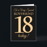 18. Gold-Effekt auf Black für Boyfriend Birthday Karte<br><div class="desc">Eine schicke 18. Geburtstagskarte für einen 'Sehr Special Boyfriend',  mit einer Zahl 18,  die aus Goldeffektzahlen und dem Wort 'Boyfriend' auf schwarzem Hintergrund besteht. Die innere Botschaft,  die Sie ändern können,  wenn Sie wollen,  ist "Happy Birthday"</div>