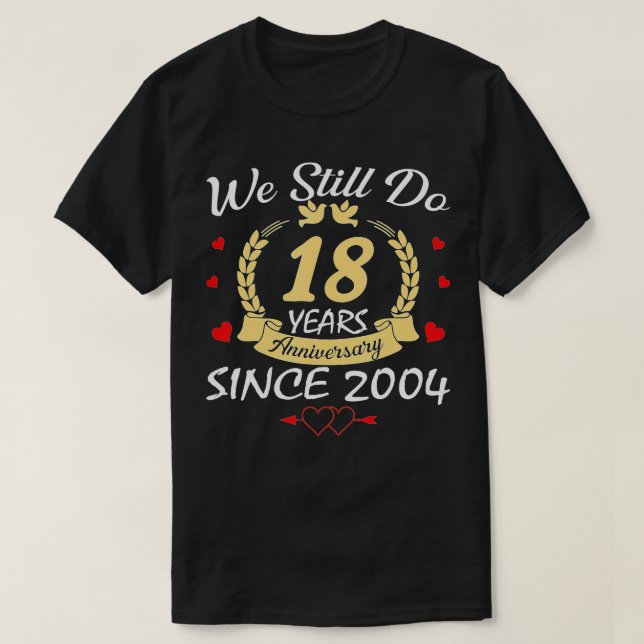 18. Hochzeitstag, 18 Jahre seit T-Shirt (Design vorne)