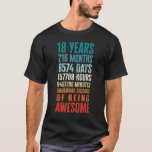 18 Jahre 216 Monate Phantastisch 18. Geburtstag T-Shirt<br><div class="desc">18 Years 216 Months Of Being Awesome 18th Birthday.</div>