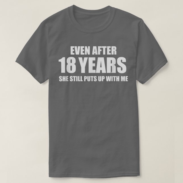 18 Jahre Jubiläum Funny Relationship Geschenke für T-Shirt (Design vorne)