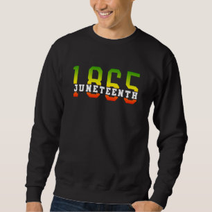 18. Juni 1865: Schwarze Freiheit feiern Sweatshirt