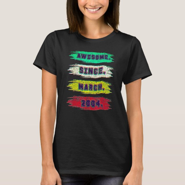 18 Years Old  Awesome Since March 2004 18th Birthd T-Shirt (Vorderseite)