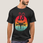 18th Birthday I Retro Remote Control Drohnen With  T-Shirt<br><div class="desc">18th Birthday I Retro Remote Control Drohnen With Camera. Funny Ohrts & Party Favors for RC Mini Drone Fans. Vintage gift idea for the 18 year old men or women who like cool stuff like racing remote control mini drohnen that are fast like a rocket or flying rc drones for...</div>
