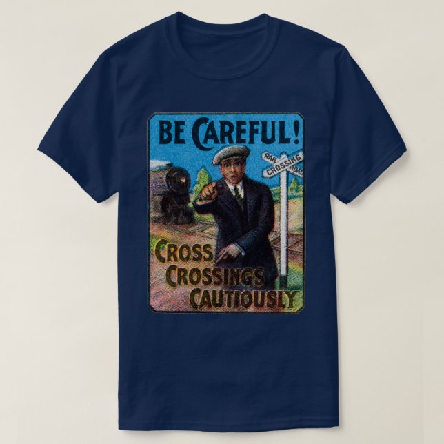 1910 Vorsicht bei Bahnübergängen T-Shirt (Design vorne)