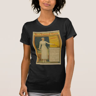 1917 WWI Plakat: Ausgebildete Krankenschwester Dru T-Shirt