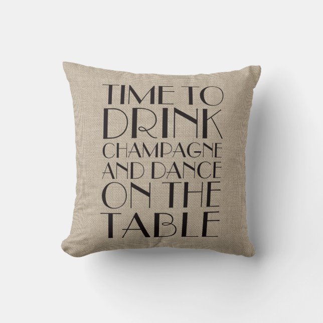 1920's Time to Drink Champagne Burlap Coussin (Recto)