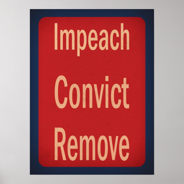 1940's Style Impeach Convict Remove Poster (Vorne)