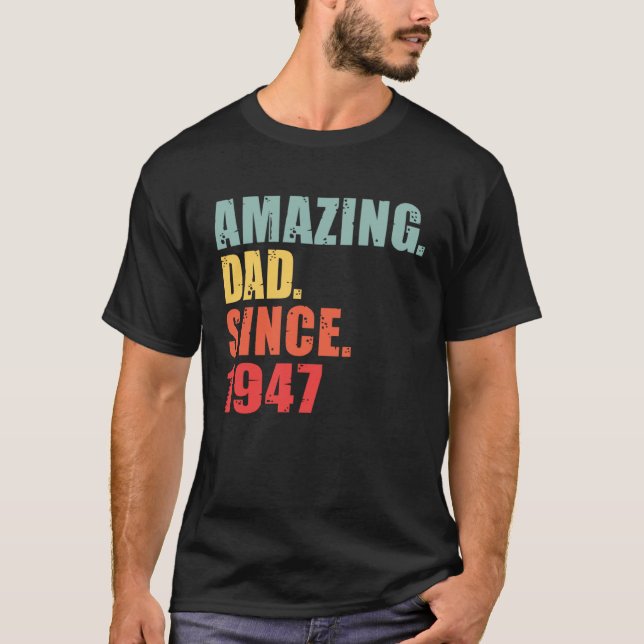 1947 Amazing Dad Since 1947 T-Shirt (Vorderseite)