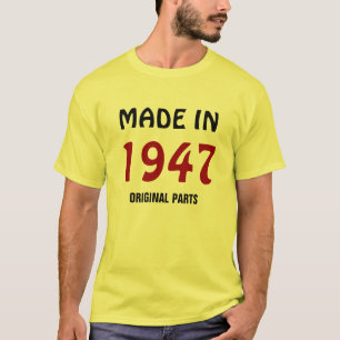 1947: T-shirt "Fabriqué en 1947, Pièces originales