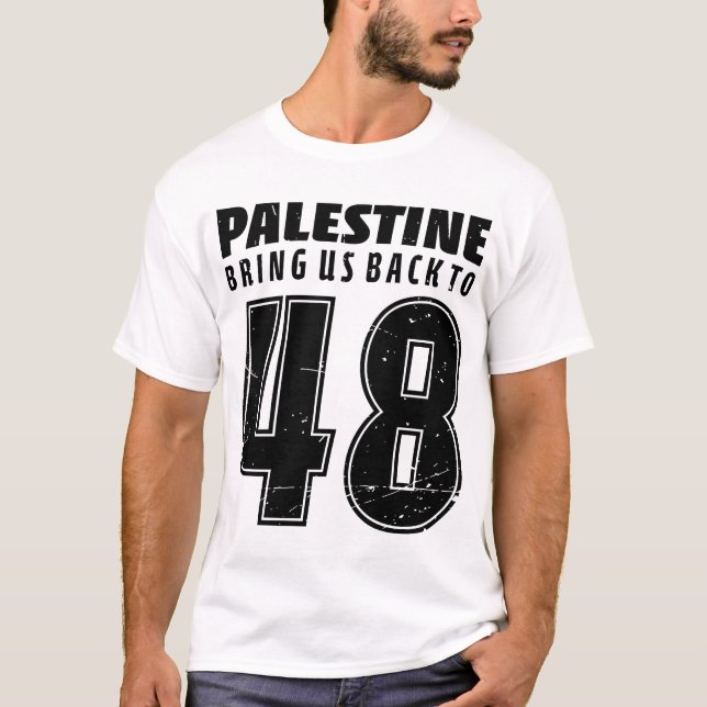 1948 Palästinensische Hoffnung auf Freiheit vor Na T-Shirt (Vorderseite)
