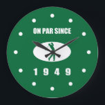 1949 70th Birthday For Golfers Große Wanduhr<br><div class="desc">This funny 70th birthday wall clock for men who love golf says 'on par since 1949'! The perfect over the hill birthday gag gift for dads,  brothers,  uncles,  bosses or anyone who loves golf!</div>