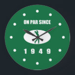 1949 70th Birthday For Golfers Große Wanduhr<br><div class="desc">This funny 70th birthday wall clock for men who love golf says 'on par since 1949'! The perfect over the hill birthday gag gift for dads,  brothers,  uncles,  bosses or anyone who loves golf!</div>