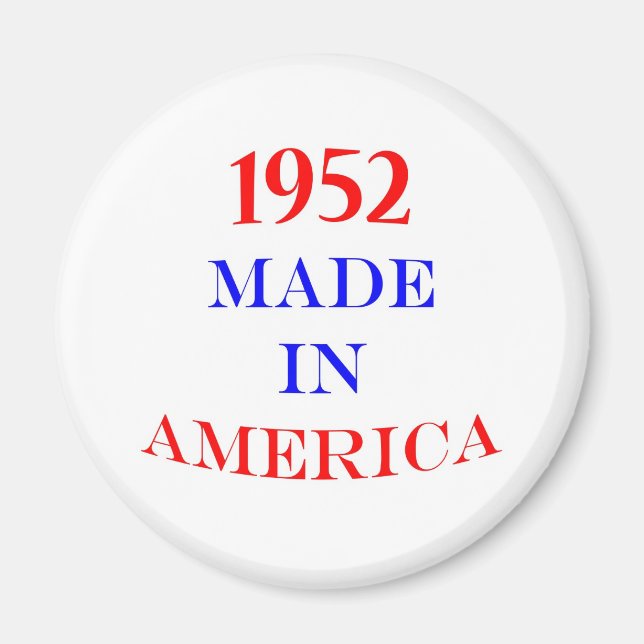 1952 hergestellt in Amerika Magnet (Vorne)