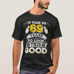 1953 69. Es brauchte eine 69 Jahre alte Geburtstag T-Shirt