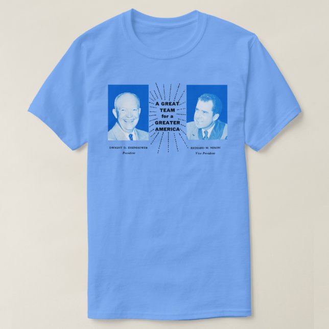 1956 Eisenhower und Nixon A Great Team T-Shirt (Design vorne)