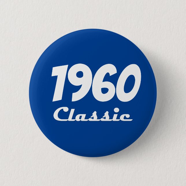 1960 Klassische 60. Geburtstagsfeier Button (Vorderseite)