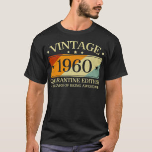 1960 Retro Birthday 60. Vintag Quarantine Editio T-Shirt