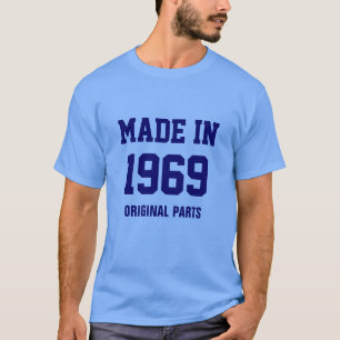 1969: T-shirt "Fabriqué en 1969, Pièces original