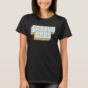 1970er Vintage Groovy Baby Retro Siebziger Jahre T T-Shirt