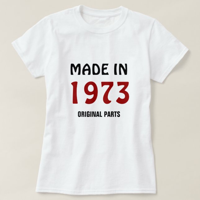 1973, Made in 1973, Originalteile T-Shirt (Design vorne)