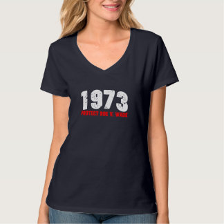 1973 Schützen Roe feminist Pro Choice Abortion Rig T-Shirt