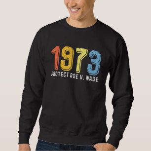 1973 Schützen Roe V Wade Women Proud Sweatshirt