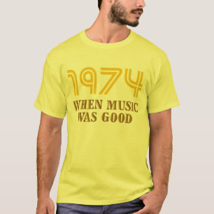 1974 : Quand la musique était bon T-shirt