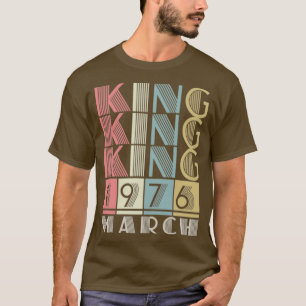 1976 King März Retro Vintag Geburtstag T-Shirt