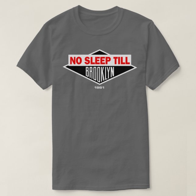 1981 Aucun sommeil jusqu'à Brooklyn TShirt (Design devant)