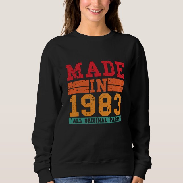 1983 Geburtstag Vintages Sprichwort Sweatshirt (Vorderseite)