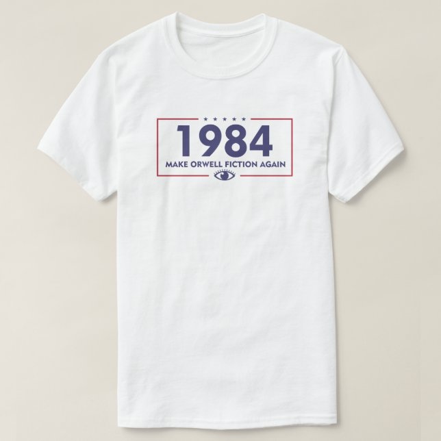 1984 Fiktion für Orwell | Dystopie T-Shirt (Design vorne)