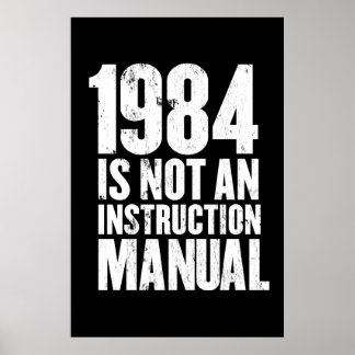 1984 ist kein Bedienungshandbuch Poster