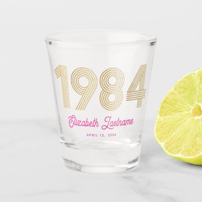 1984 Pink Gold 40th Birthday Schnapsglas (Vorderseite)