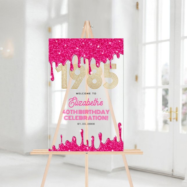 1985 Parties scintillant rose Drip 40e anniversair (1985 Pink Glitter Drip 40th Birthday Welcome Acrylic Sign)