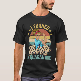 1990 wurde ich 30 Jahre lang in Quarantäne geboren T-Shirt