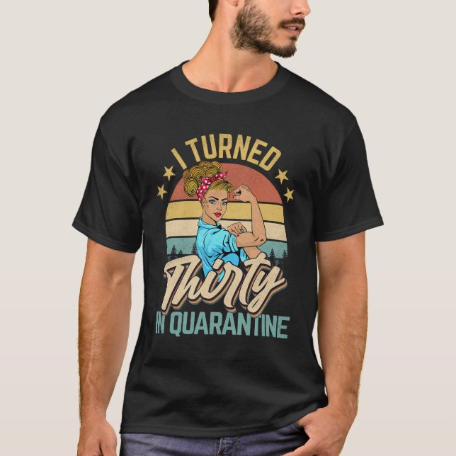 1990 wurde ich 30 Jahre lang in Quarantäne geboren T-Shirt (Vorderseite)