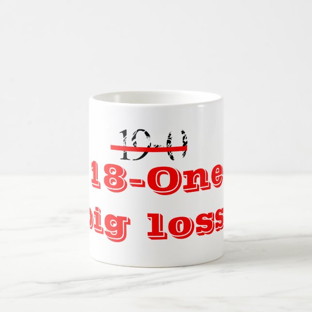 19-0, __, großer Verlust 18-One! Kaffeetasse (Mittel)