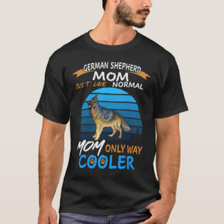 19 Deutsche Schäferhund-Mutter, genau wie eine nor T-Shirt