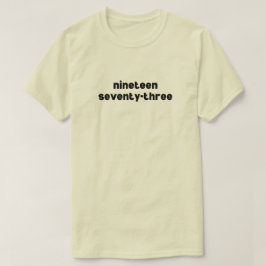 19-dreiundsiebzig 1973 Abtreibungsrechte T-Shirt